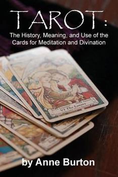 Paperback Tarot: The History, Meaning, and Use of the Cards for Meditation and Divination Book