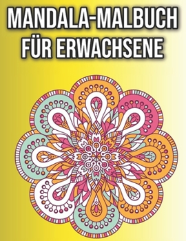 Paperback Mandala-Malbuch für Erwachsene: Schöne Sammlung von 50 neuen, hochdetaillierten, einfachen Mandala-Designs für Spaß, Geschenk, Achtsamkeit [German] Book