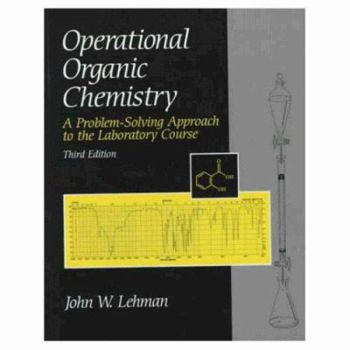 Hardcover Operational Organic Chemistry: A Problem-Solving Approach to the Laboratory Course Book