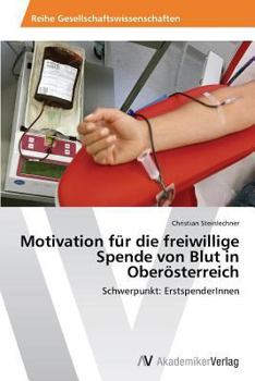 Paperback Motivation Fur Die Freiwillige Spende Von Blut in Oberosterreich [German] Book