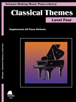 Paperback Classical Themes Level 4: Schaum Making Music Piano Library Book