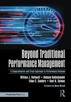 Beyond Traditional Performance Management: A Comprehensive and Fresh Approach to the Traditional Performance Review