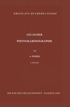 Atlas Der Phonokardiographie: Optische Und Magnetische Niederschrift Des Herzschalls