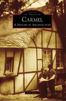 Paperback Carmel: A History in Architecture Book