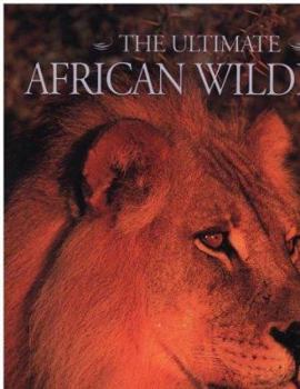 Hardcover The Ultimate African Wildlife Book