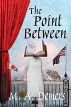 Paperback The Point Between: A Metaphysical Mystery Book