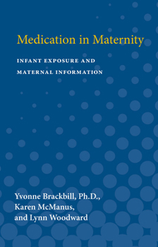 Paperback Medication in Maternity: Infant Exposure and Maternal Information Book