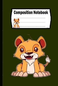 Composition Notebook: Lion: Funny Lion Cover, Perfect Gift.: Lion Lined Composition Notebook, Notebook,   Journal, Planner, Sketch book and Diary.