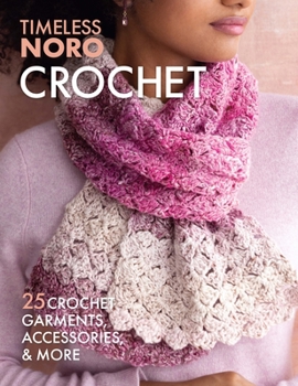 Timeless Noro Crochet