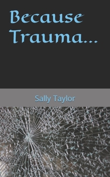 Paperback Because Trauma... Book