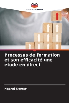 Processus de formation et son efficacité une étude en direct (French Edition)
