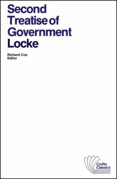 Paperback Second Treatise of Government: An Essay Concerning the True Original, Extent and End of Civil Government Book