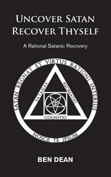 Paperback Uncover Satan Recover Thyself: A Rational Satanic Recovery Book