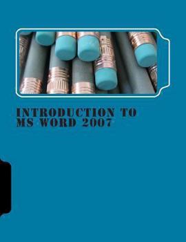 Paperback Introduction to MS WORD 2007: An Open Textbook (CC-BY) by the Centre for Educational Technology Book