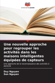 Une nouvelle approche pour regrouper les activités dans les maisons intelligentes équipées de capteurs