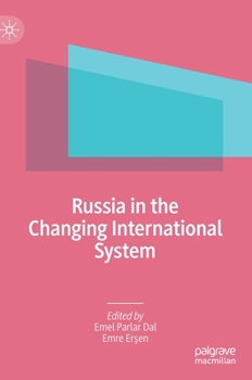 Hardcover Russia in the Changing International System Book