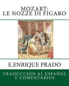 Paperback Mozart: Le Nozze di Figaro: Traduccion al Espanol y Comentarios [Spanish] Book