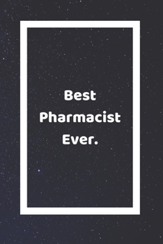 Paperback Best Pharmacist Ever: Funny White Elephant Gag Gifts For Coworkers Going Away, Birthday, Retirees, Friends & Family - Secret Santa Gift Idea Book
