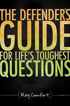 Paperback The Defender's Guide for Life's Toughest Questions: Preparing Today's Believers for the Onslaught of Secular Humanism Book
