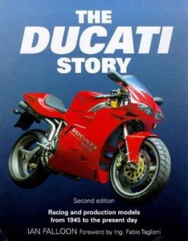 Hardcover The Ducati Story: Racing and Production Models from 1945 to the Present Day Book