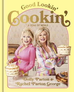 Hardcover Good Lookin' Cookin': A Year of Meals - A Lifetime of Family, Friends, and Food Book