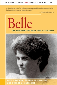 Paperback Belle: A Biography of Belle Case La Follette Book