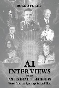 Al Interviews with ASTRONAUT LEGENDS: Voices from the Space Age Beyond Time