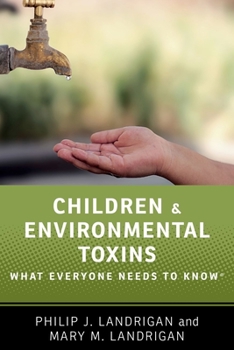 Paperback Children and Environmental Toxins: What Everyone Needs to Know(r) Book