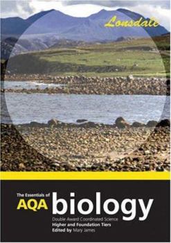 The Essentials of AQA Science: Double Award Coordinated Biology