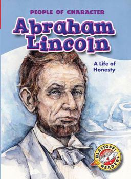 Abraham Lincoln: A Life of Honesty - Book  of the People of Character