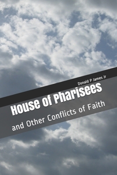 Paperback House of Pharisees and Other Conflicts of Faith Book