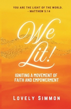 Paperback We Lit: Igniting a Movement of Faith and Empowerment Book