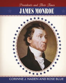 James Monroe (Presidents and Their Times) - Book  of the Presidents and Their Times