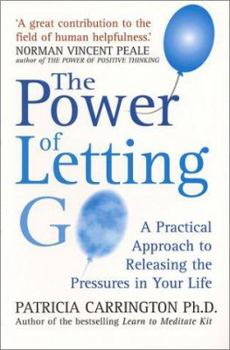Paperback The Power of Letting Go: A Practical Approach to Releasing the Pressures in Your Life Book