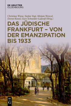 Hardcover Das Jüdische Frankfurt - Von Der Emanzipation Bis 1933 [German] Book