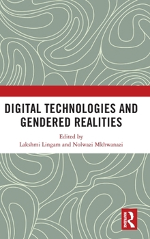 Hardcover Digital Technologies and Gendered Realities Book