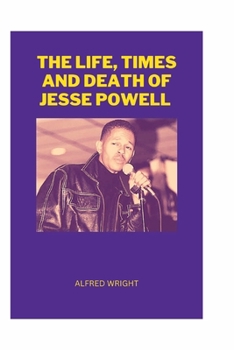 Paperback The Life, Times and Death of Jesse Powell Book