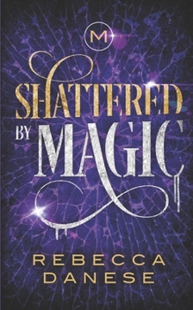 Paperback Shattered by Magic: Divided by Magic 3 Book