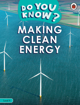 Paperback Do You Know? Level 4 - Making Clean Energy (Ladybird Readers) Book
