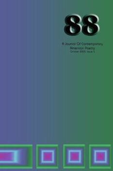 88: A Journal of Contemporary American Poetry - Issue 5