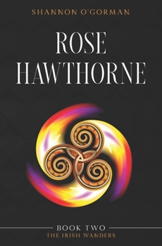 Rose Hawthorne: Book Two: The Irish Wanders