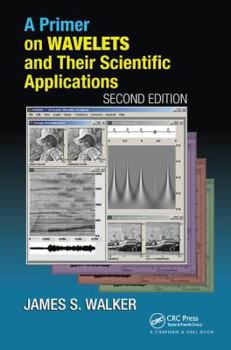 Hardcover A Primer on Wavelets and Their Scientific Applications Book