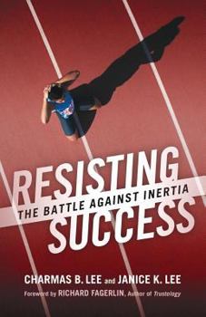 Paperback Resisting Success: The Battle Against Inertia Book