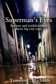 Paperback Superman's Eyes: Six true and sordid stories about big-city cops Book