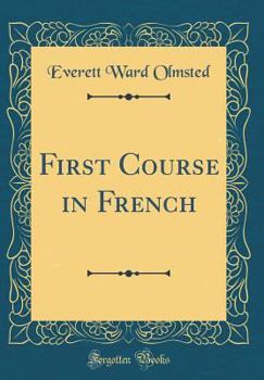 Hardcover First Course in French (Classic Reprint) Book