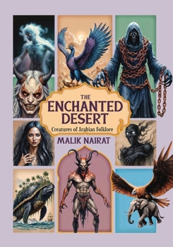 Enchanted Desert: Creatures of Arabian Folklore
