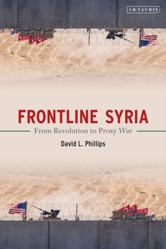 Hardcover Frontline Syria: From Revolution to Proxy War Book