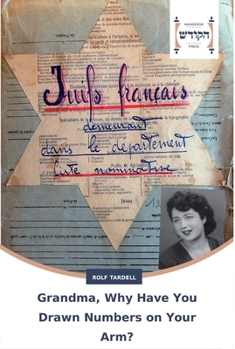 Paperback Grandma, Why Have You Drawn Numbers on Your Arm? Book