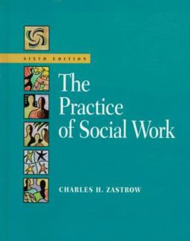 Practice Of Social Work: A Comprehensive Worktext 10Th Ed.