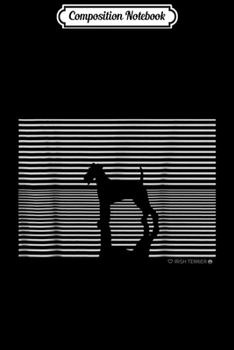 Composition Notebook: Irish Terrier - Irish Terrier  Journal/Notebook Blank Lined Ruled 6x9 100 Pages